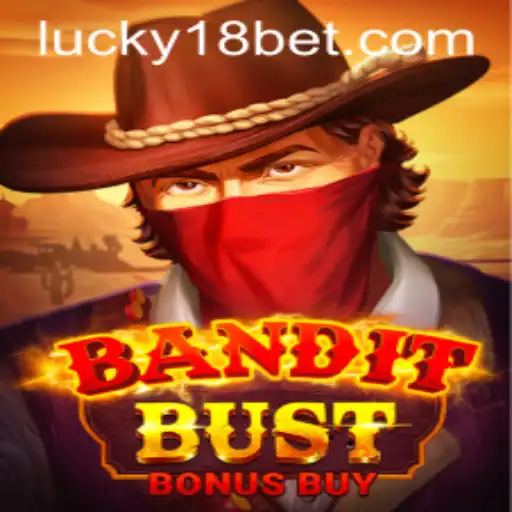 BanditBustBonusBuy: The Ultimate Gaming Experience on 18bet